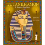 Tutankhamon - Il faraone bambino